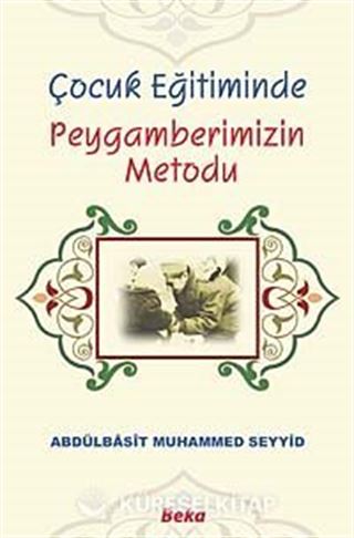 Çocuk Eğitiminde Peygamberimizin Metodu