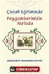 Çocuk Eğitiminde Peygamberimizin Metodu