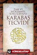 Karabaş Tevcidi / Tam Mükemmel Soru Cevaplı