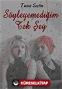 Söyleyemediğim Tek Şey