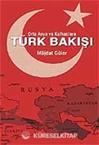 Türk Bakışı / Orta Asya ve Kafkaslara