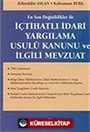 İçtihatlı İdari Yargılama Usulü Kanunu ve İlgili Mevzuat