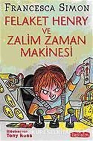 Felaket Henry ve Zalim Zaman Makinesi