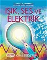 Işık, Ses ve Elektrik