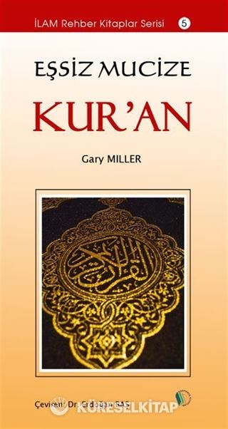 Eşsiz Mucize Kur'an