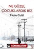 Ne Güzel Çocuklardık Biz