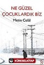 Ne Güzel Çocuklardık Biz