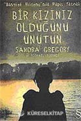 Bir Kızınız Olduğunu Unutun