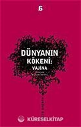 Dünyanın Kökeni: Vajina