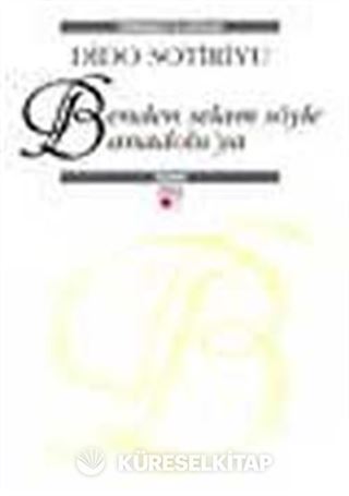 Benden Selam Söyle Anadolu'ya (Ciltli)