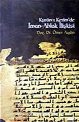 Kur'an'ı Kerim'de İman-Ahlak İlişkisi