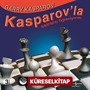 Kasparov'la Satranç Öğreniyorum