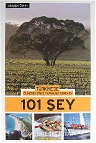 Türkiye'de Ölmeden Önce Yapmanız Gereken 101 Şey