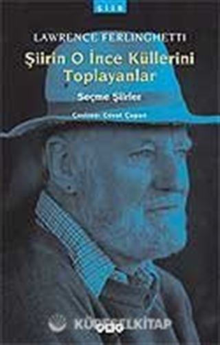 Şiirin O İnce Küllerini Toplayanlar