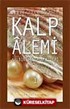 Kalp Alemi - Kalbin Salih Amelleri - 1