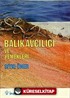 Balık Avcılığı ve Yemekleri