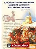 Kanuni Sultan Süleyman Han'ın Semendire Sancakbeyi Gazi Bala Bey'e Mektubu