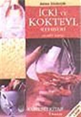 İçki ve Kokteyl Rehberi / Bütün Yönleriyle