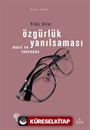 Özgürlük Yanılsaması - Rousseau ve Marx