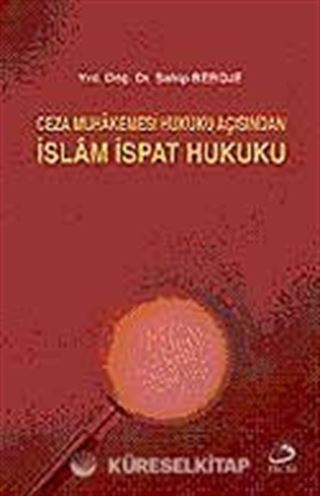 İslam Muhakemesi Hukuku Açısından İslam İspat Hukuku