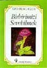 Birbirimizi Sevebilmek