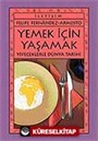 Yemek İçin Yaşamak