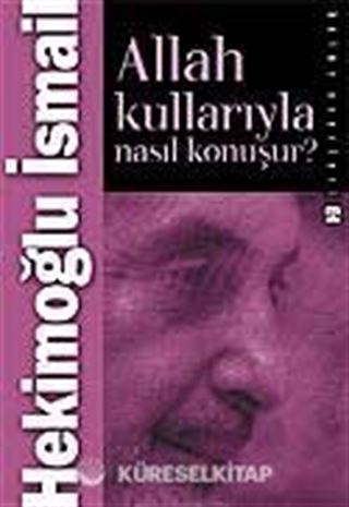 Allah Kullarıyla Nasıl Konuşur?