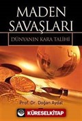 Maden Savaşları / Dünyanın Kara Talihi