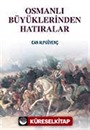 Osmanlı Büyüklerinden Hatıralar