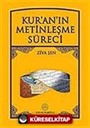 Kur'an'ın Metinleşme Süreci