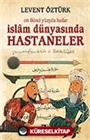 İslam Dünyasında Hastaneler / On İkinci Yüzyıla Kadar