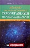 Tasavvuf Anlayışı Islahat Çalışmaları / Müceddid Şah Veliyullah Dehlevi