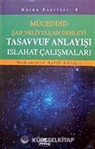 Tasavvuf Anlayışı Islahat Çalışmaları / Müceddid Şah Veliyullah Dehlevi