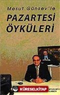 Mesut Günsev'le Pazartesi Öyküleri