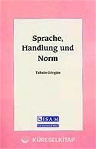 Sprache, Handlung und Norm (Dil, Davranış ve Hüküm)