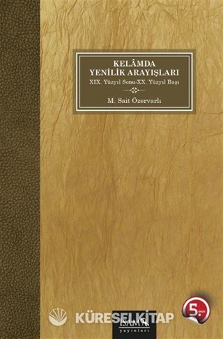 Kelam'da Yenilik Arayışları (XIX. Yüzyıl Sonu-XX. Yüzyıl Başı)