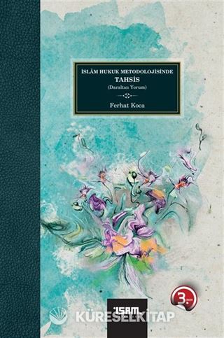 İslam Hukuk Metodolojisinde Tahsis (Daraltıcı Yorum)