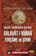 Delail-i Abdülkadir Geylani Salavat-ı Kübra Tercüme ve Şerhi