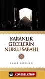 Karanlık Gecelerin Nurlu Sabahı