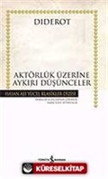 Aktörlük Üzerine Aykırı Düşünceler (Ciltsiz)