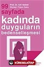 99 Sayfada Kadında Duyguların Bedenselleşmesi