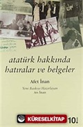 Atatürk Hakkında Hatıralar ve Belgeler