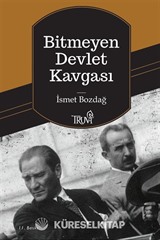 Bitmeyen Devlet Kavgası / Atatürk-İnönü, İnönü-Bayar