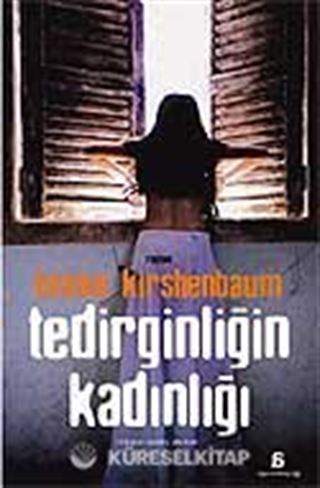Tedirginliğin Kadınlığı