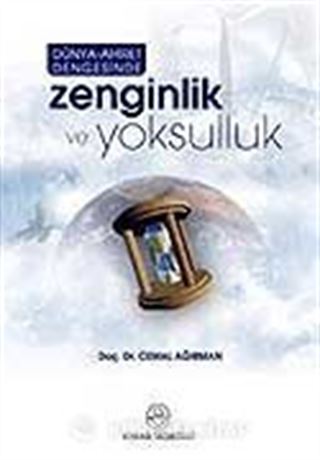 Zenginlik ve Yoksulluk / Dünya-Ahiret Dengesinde