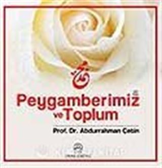 Peygamberimiz ve Toplum