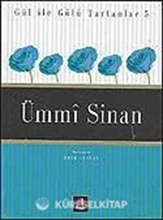 Ümmi Sinan / Gül İle Gülü Tartanlar 5