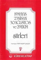 19 Mayıs 23 Nisan 30 Ağustos Ve 29 Ekim Şiirleri