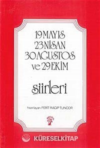 19 Mayıs 23 Nisan 30 Ağustos Ve 29 Ekim Şiirleri