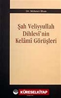 Şah Veliyyullah Dihlevi'nin Kelami Görüşleri